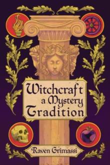 Witchcraft : A Mystery Tradition