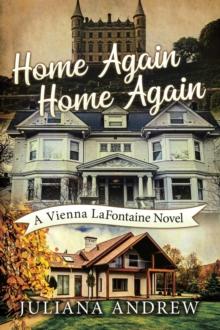 Home Again Home Again : A Vienna LaFontaine Novel