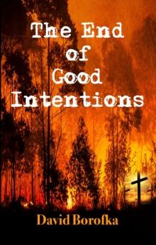 End of Good Intentions