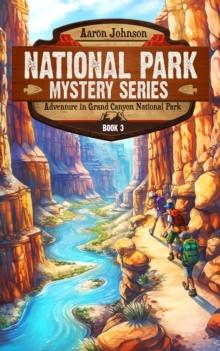 Adventure in Grand Canyon National Park : A Mystery Adventure in the National Parks