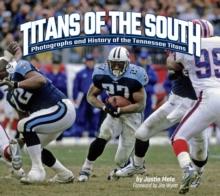 Titans of the South : Photographs and History of the Tennessee Titans