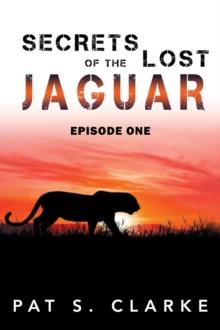 Secrets of the Lost Jaguar