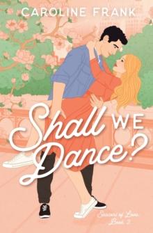 Shall We Dance? : An Enemies to Lovers Romantic Comedy