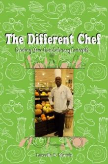 The Different Chef : Creating Your Own Culinary Concepts