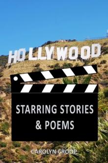 Hollywood : Starring Stories & Poems