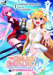 The Golden Catalyst : Volume 1