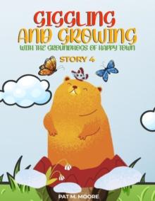 Giggling and Growing with the Groundhogs of Happy Town