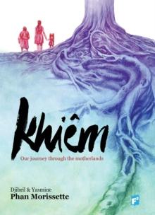 KHIEM : Our Journey through the Motherlands