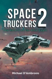 Space Truckers : The Return of the Blue Eagle