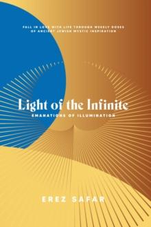 Light of the Infinite : Emanations of Illuminations