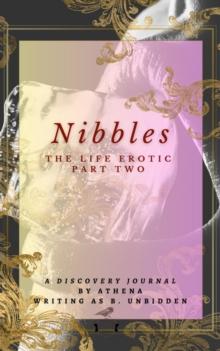 Nibbles : The Life Erotic Part Two