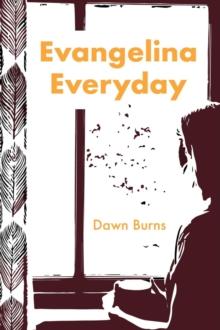 Evangelina Everyday : A Novel in Stories