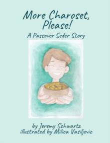 More Charoset, Please! : A Passover Seder Story