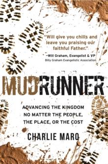 Mudrunner : Advancing the Kingdom No Matter the People, the Place, or the Cost