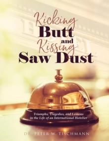 Kicking Butt and Kissing Saw Dust