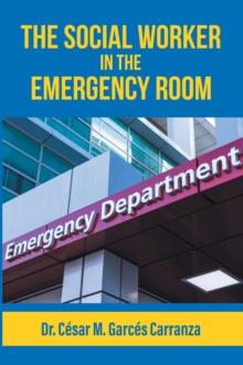 The Social Worker in the Emergency Room