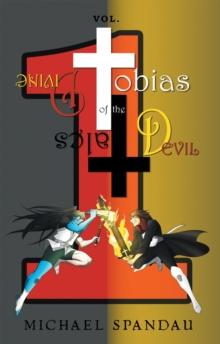 Tobias : Tales of the Divine Devil Volume 1