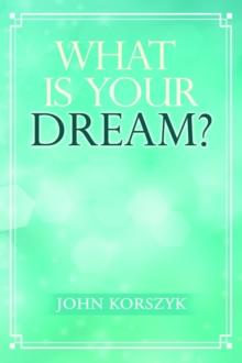 What Is Your Dream?