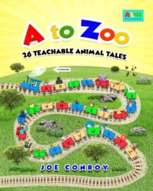 A to Zoo : 26 Teachable Animal Tales