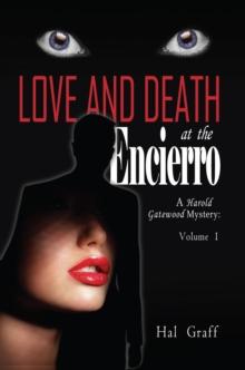 Love and Death at the Encierro : A Harold Gatewood Mystery