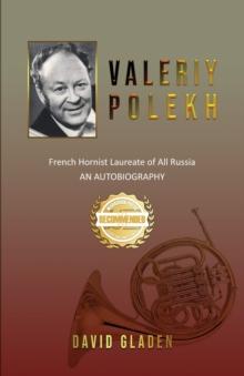 Valeriy Polekh : French Hornist Laureate of All Russia