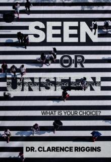 Seen or Unseen : What Is Your Choice?