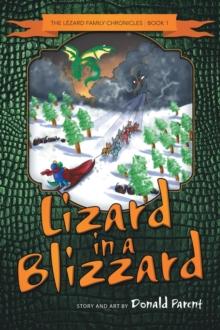 Lizard in a Blizzard : The Lezard Family Chronicles