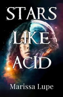 Stars Like Acid : Book One