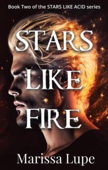 Stars Like Fire : Book Two