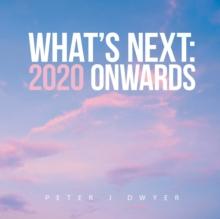 What's Next : 2020 Onwards