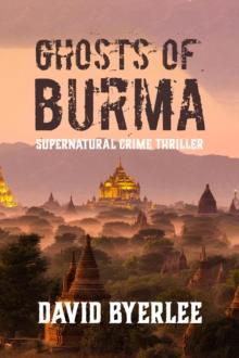 Ghosts of Burma : Supernatural Crime Thriller