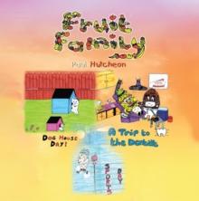 Fruit Family : Dog House Day! | A Trip to the Dentist | Sports Day