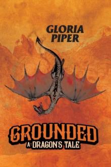 Grounded : A Dragon's Tale