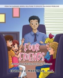 Four Friends : A Book about Making and Keeping Friends