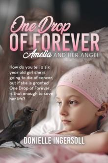 One Drop of forever : Amelia and Her Angel