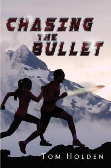 Chasing the Bullet