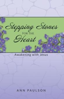 Stepping Stones for the Heart : Awakening with Jesus