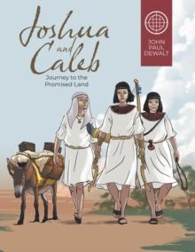 Joshua and Caleb : Journey to the Promised Land