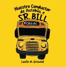 Nuestro Conductor de Autobus, el Sr. Bill