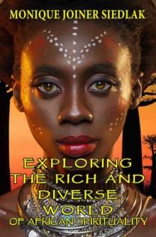 Exploring the Rich and Diverse World of African Spirituality