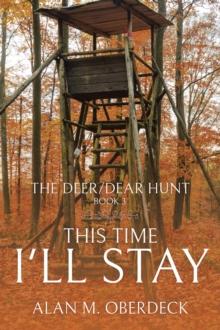 The Deer/Dear Hunt : This Time I'll Stay