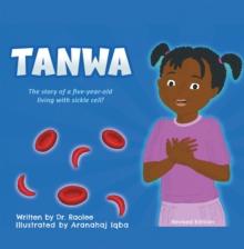 TANWA : The Story of a Five-Year-old Living with Sickle Cell!