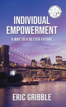 Individual Empowerment : A Way to a Better Future