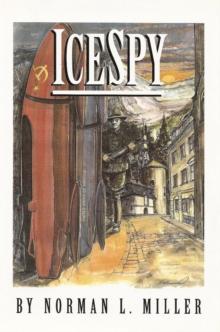 IceSpy : A novel that is CHILLING TO THE BONE