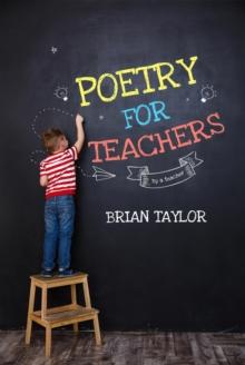 Poetry for Teachers : By a Teacher