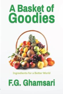 A Basket of Goodies : Ingredients for a Better World