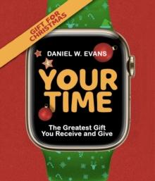 Your Time : (Special Edition for Christmas) The Greatest Gift You Receive and Give