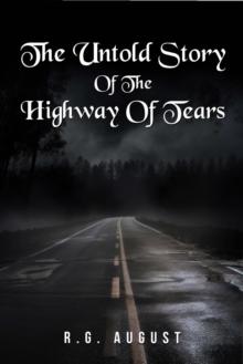 THE UNTOLD STORY OF THE HIGHWAY OF TEARS