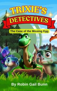 Trixie's Detectives - The Case of the Missing Egg