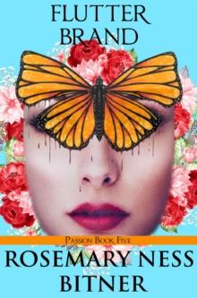 FLUTTER BRAND : SECRET BUTTERFLY SERIES, PASSION VOLUME, BOOK FIVE